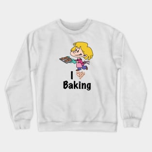 I Love Baking Crewneck Sweatshirt